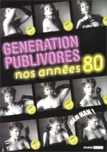 Póster de Génération Publivores - Nos années 80