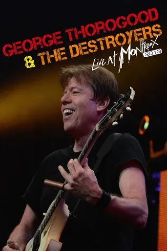 Póster de George Thorogood & The Destroyers - Live At Montreux 2013