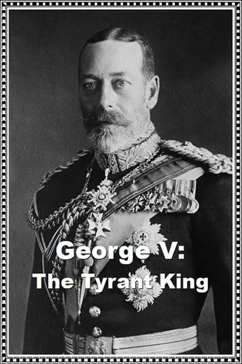 Póster de George V: The Tyrant King