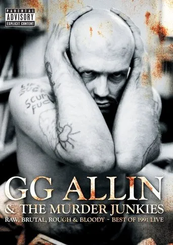 Póster de GG Allin & The Murder Junkies - Raw, Brutal, Rough & Bloody - The Best of 1991 Live