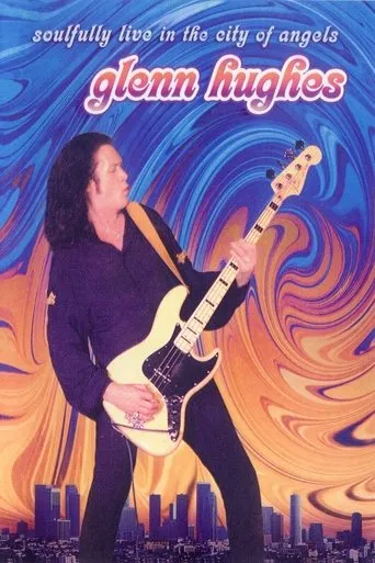 Póster de Glenn Hughes: Soulfully Live in the City of Angels
