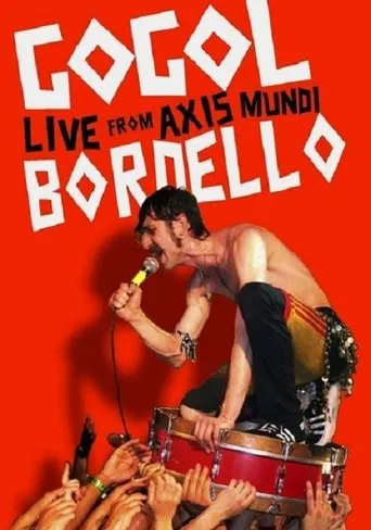 Póster de Gogol Bordello: Live from Axis Mundi
