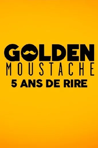 Póster de Golden Moustache - 5 ans de rire