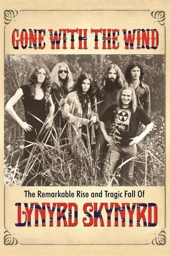 Póster de Gone with the Wind: The Remarkable Rise and Tragic Fall of Lynyrd Skynyrd
