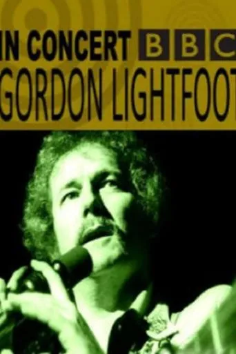 Póster de Gordon Lightfoot: BBC Four In Concert