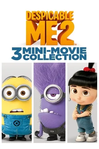 Póster de Gru,  mi villano favorito 2: Mini movies