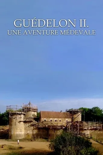 Póster de Guédelon II : une aventure médiévale