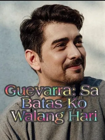 Póster de Guevarra: Sa Batas Ko Walang Hari