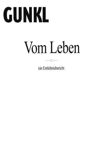Póster de Gunkl: Vom Leben - ein Entlebnisbericht