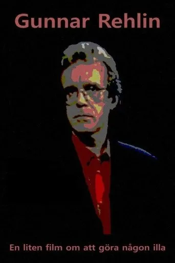 Póster de Gunnar Rehlin - En liten film om att göra någon illa