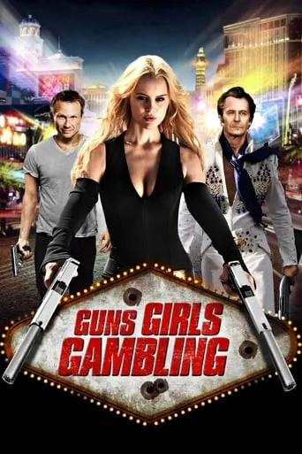 Póster de Guns, Girls and Gambling