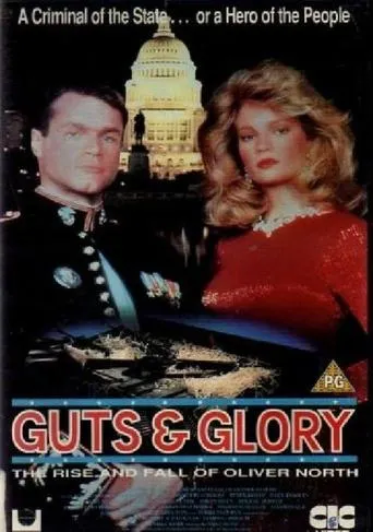 Póster de Guts and Glory: The Rise and Fall of Oliver North