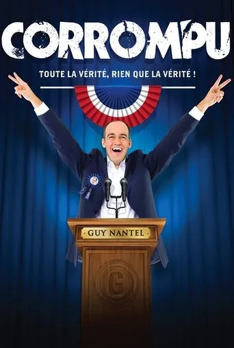Póster de Guy Nantel: Corrompu