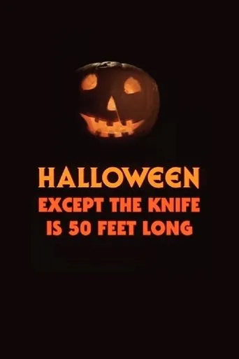 Póster de Halloween, Except the Knife Is 50 Feet Long