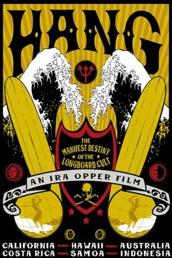 Póster de Hang: The Manifest Destiny of the Longboard Cult