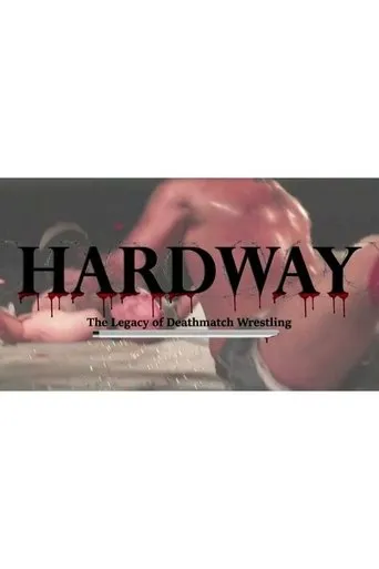 Póster de Hardway: The Legacy of Deathmatch Wrestling