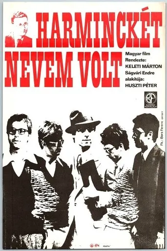 Póster de Harminckét nevem volt