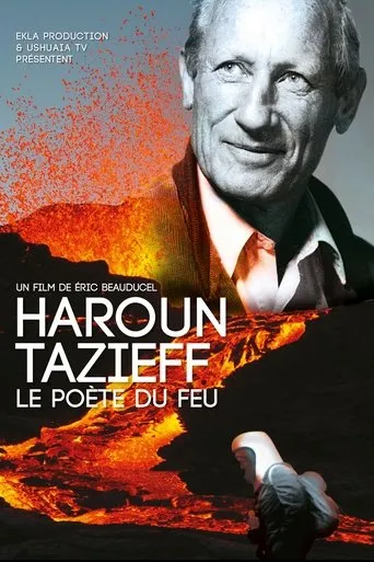 Póster de Haroun Tazieff, le poète du feu