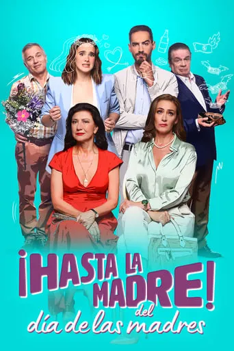 Póster de ¡Hasta la madre del Día de las Madres!
