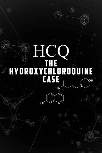 Póster de HCQ: The Hydroxychloroquine Case
