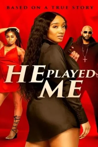 Póster de He Played Me