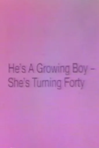 Póster de He's a Growing Boy, She's Turning Forty