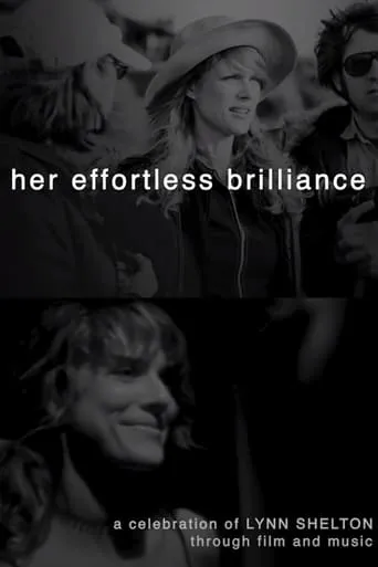 Póster de Her Effortless Brilliance: A Celebration of Lynn Shelton Through Film and Music