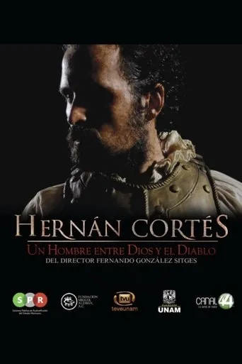 Póster de Hernán Cortés, un hombre entre Dios y el Diablo