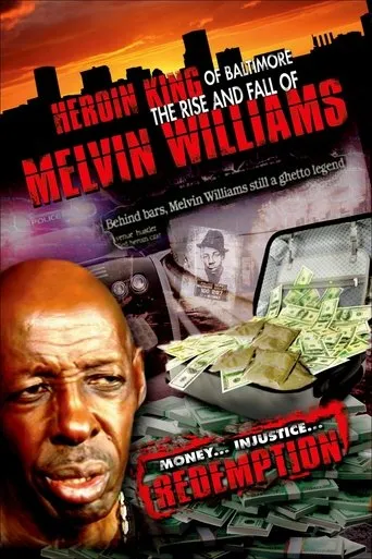 Póster de Heroin King of Baltimore: The Rise and Fall of Melvin Williams