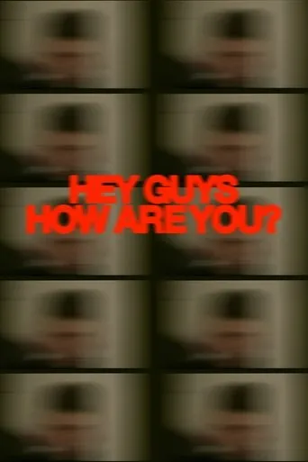 Póster de Hey Guys How Are You?