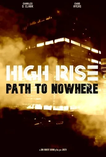 Póster de High Rise: Path to Nowhere