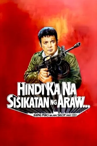 Póster de Hindi Ka Na Sisikatan Ng Araw: Kapag Puno Na Ang Salop Part III
