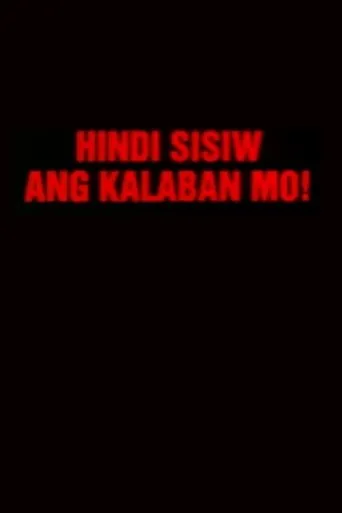 Póster de Hindi Sisiw Ang Kalaban Mo