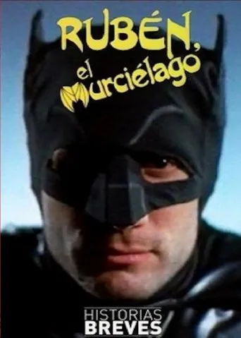 Póster de Historias Breves 0: Rubén, el Murciélago