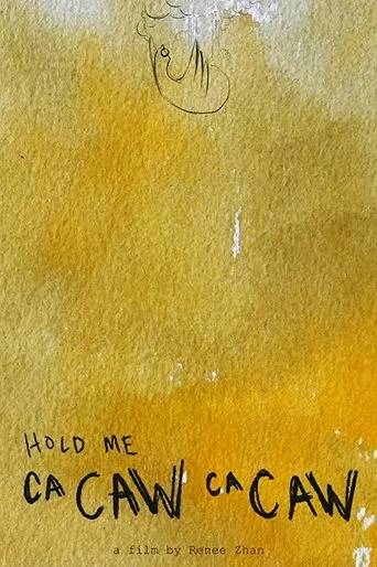 Póster de Hold Me (Ca Caw Ca Caw)
