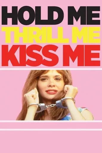 Póster de Hold Me Thrill Me Kiss Me
