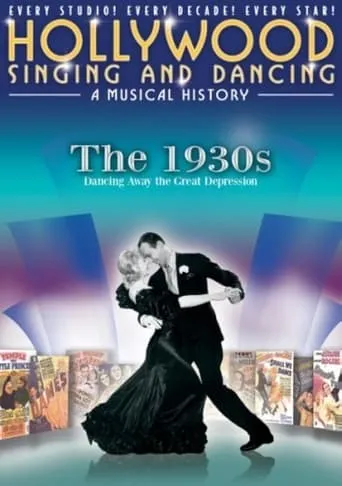 Póster de Hollywood Singing and Dancing: A Musical History - The 1930s: Dancing Away the Great Depression