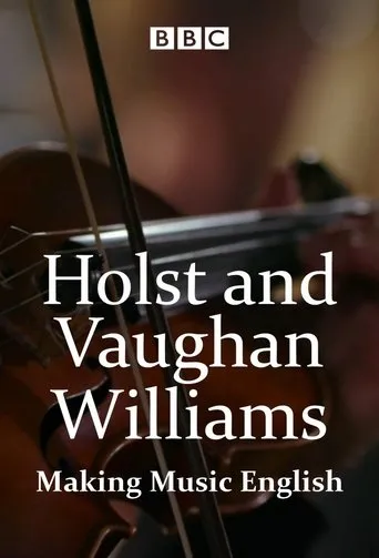 Póster de Holst and Vaughan Williams: Making Music English