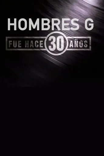 Póster de Hombres G: Fue Hace 30 años