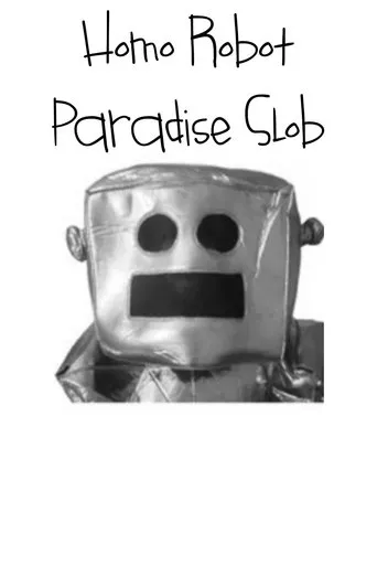 Póster de Homo Robot Paradise Slob