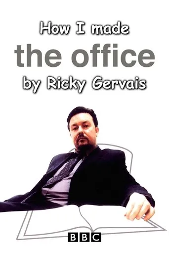 Póster de How I Made The Office by Ricky Gervais