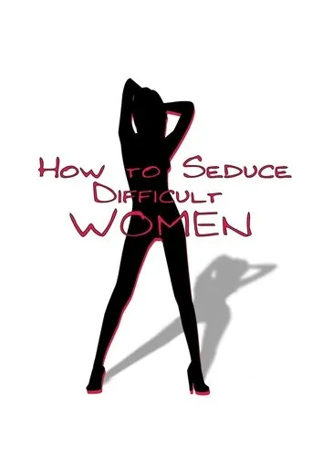Póster de How to Seduce Difficult Women