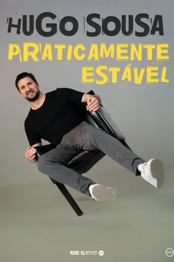Póster de Hugo Sousa: Praticamente Estável