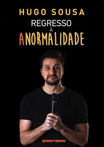Póster de Hugo Sousa: Regresso à Anormalidade