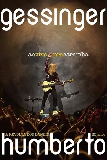 Póster de Humberto Gessinger - Ao Vivo Pra Caramba: A Revolta dos Dândis 30 Anos