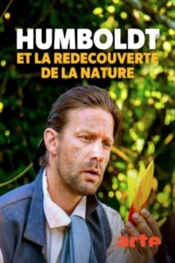 Póster de Humboldt et la redécouverte de la nature