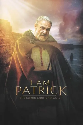 Póster de I Am Patrick: The Patron Saint of Ireland