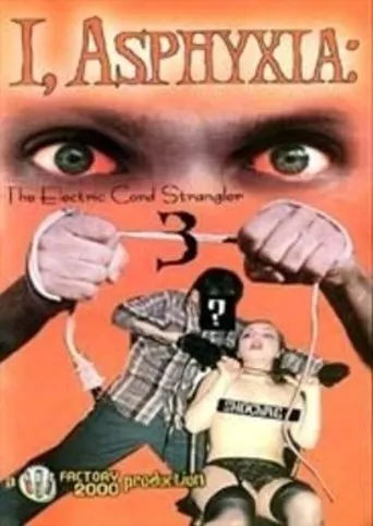 Póster de I, Asphyxia: The Electric Cord Strangler III