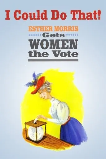 Póster de I Could Do That! Esther Morris Gets Women the Vote