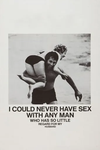Póster de I Could Never Have Sex with Any Man Who Has So Little Regard for My Husband